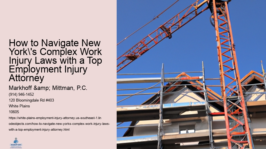 How to Navigate New York's Complex Work Injury Laws with a Top Employment Injury Attorney