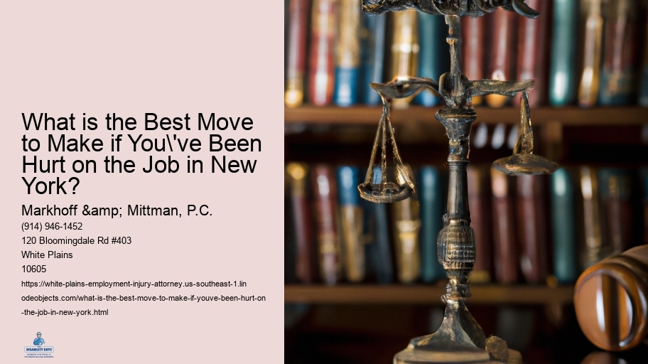 What is the Best Move to Make if You've Been Hurt on the Job in New York?